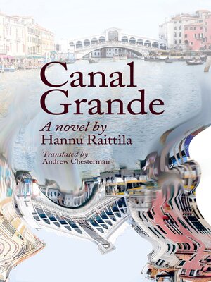 cover image of Canal Grande. Hannu Raittila.Translated by Andrew Chesterman